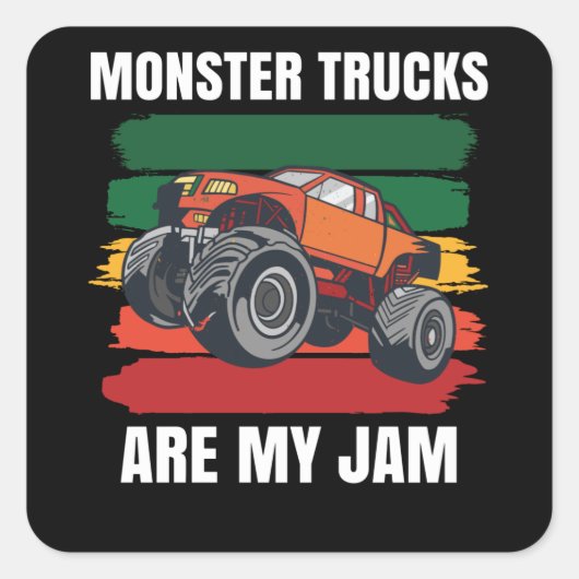 Monster Trucks Are My Jam Big Wheels Vierkante Sticker (Voorkant)
