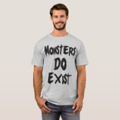 Monsters bestaan t-shirt (Voorkant volledig)