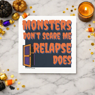 Monsters maken me niet bang, terugval wel Nuchte Servet