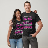 Montana Girl Can't Take Out The Montana T-shirt (Unisex)