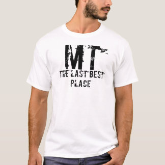 Montana Last Best Place Shirt