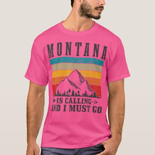 Montana roept dat ik naar Mountains moet gaan T-shirt (Voorkant)