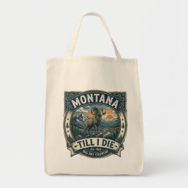 “Montana tot ik sterf” Tote Bag
