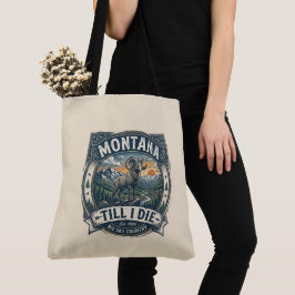 “Montana tot ik sterf” Tote Bag