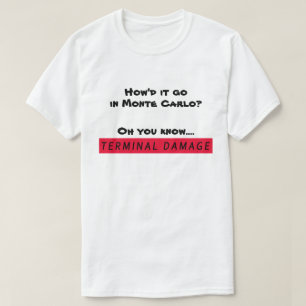 Monte Carlo - Terminal Damage T-shirt