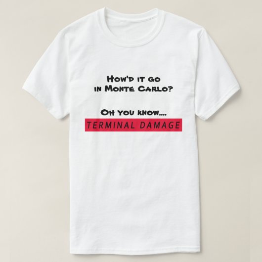 Monte Carlo - Terminal Damage T-shirt (Design voorkant)