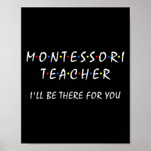 Montessori Leraar Ik Zal Er Voor Jou Zijn Grappige Poster