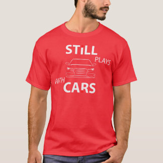 Monteur speelt nog steeds met de auto's familie t-shirt