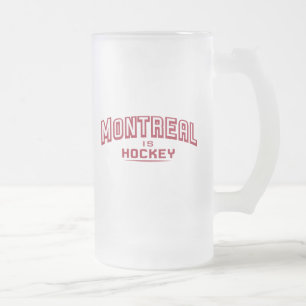 Montreal is Hockey 16oz Frosted Glass Mok