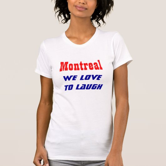 Montreal, we houden van lachen t-shirt (Voorkant)