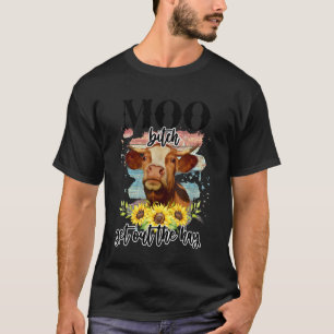 Moo B Jeuk Ga Uit De Hooiberg Koe Moederdag T-sh T-shirt