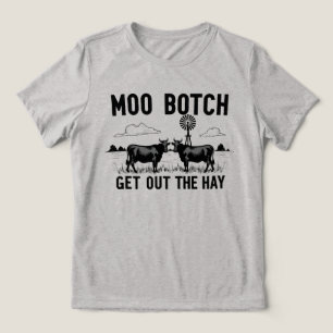 Moo Botch, Haal het hooi eruit” Grappige koe attit Tri-Blend Shirt