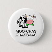 Moo-chas Grass-ias (Muchas Gracias) Button (Voorkant)