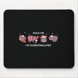 Moo Deng Christmas Hold On Ik ben overprikkeld Ba Muismat