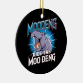 MOO DENG Hippo Ride The MOO DENG Keramisch Ornament (Rechts)