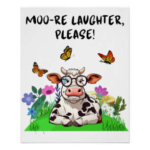 Moo-re lachen, alsjeblieft! perfect poster
