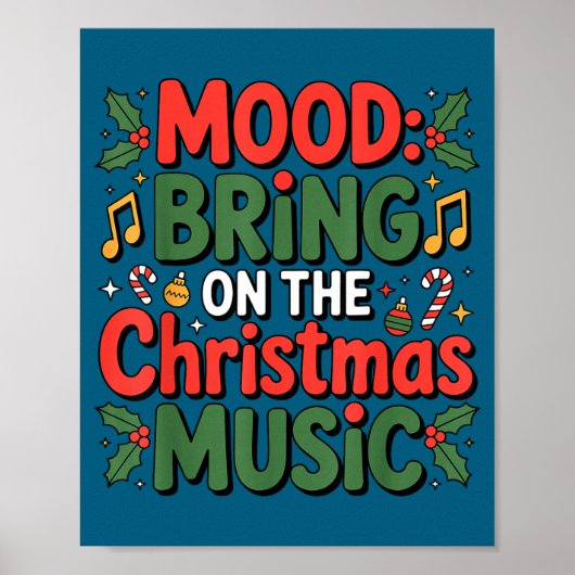 Mood Bring On The Christmas Music Holiday Vibes Da Poster (Voorkant)