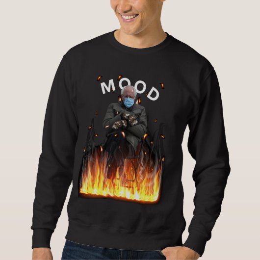 Mood Funny Bernie Sanders Mittens Flames Meme Trui (Voorkant)