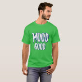 mood good inspier funny t-shirt (Voorkant volledig)