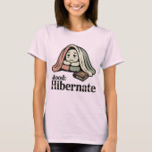 Mood: Hibernate | Funny Emotional Fatigue Blanket T-shirt (Voorkant)