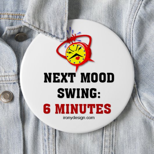 Mood Swing Humor Ronde Button 6,0 Cm (In situ)