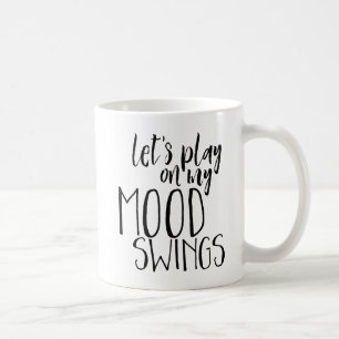 Mood Swings Funny Gezegde Moody PMS Humor Koffiemok