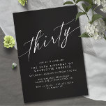 Moody Black | Elegant Script Modern 30th Verjaarda Kaart<br><div class="desc">30e verjaardagsuitnodigingen met een modern,  simplistisch design. Wit lettertype op een contrasterende zwarte achtergrond.</div>