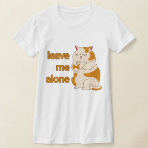 Moody fat kat laat me alleen T-Shirt