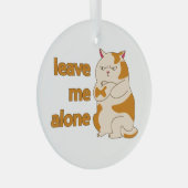 Moody fat laat me alleen glas ornament (Voorkant Rechts)