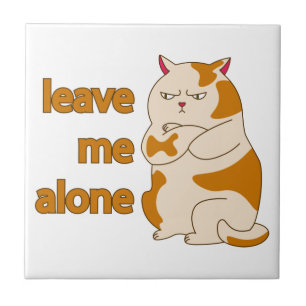 Moody fat laat me alleen tegeltje