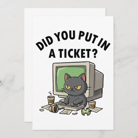 Moody helpdesk cat vraagt of je een ticket hebt ge kaart (Voorkant / Achterkant)