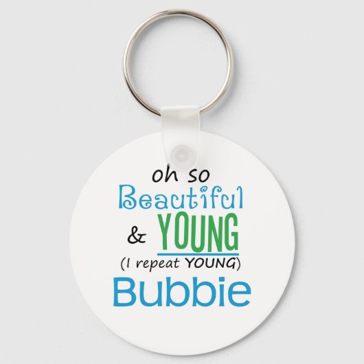 Mooi en jong Bubbie Sleutelhanger (Voorkant)