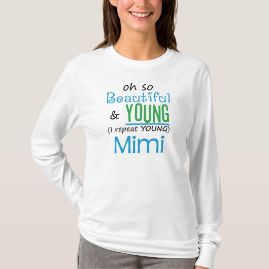 Mooi en jong Mimi T-shirt (Voorkant)