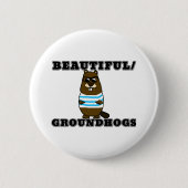 Mooi/Grondhogs Ronde Button 5,7 Cm (Voorkant)