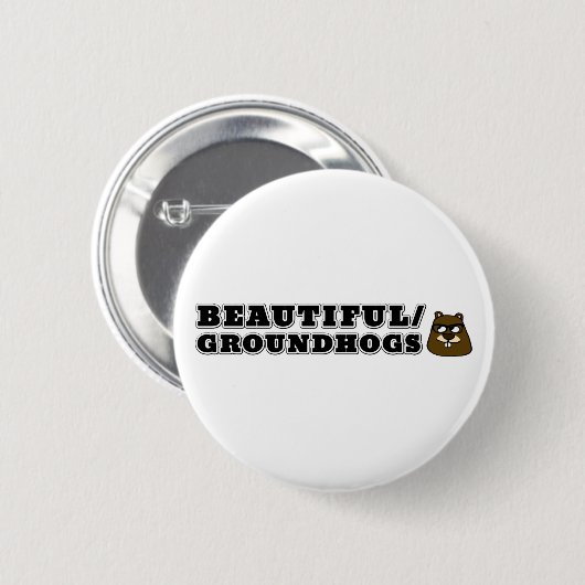 Mooi/Grondhogs Ronde Button 5,7 Cm (Voorkant /achterkant)