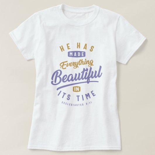 Mooi in zijn tijd - Christelijk citaat T-shirt (Design voorkant)