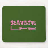 Mooi leven Mousepad Muismat (Voorkant)