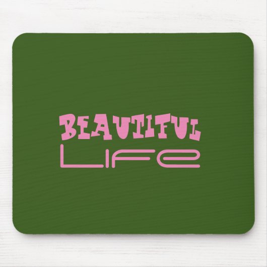 Mooi leven Mousepad Muismat (Voorkant)