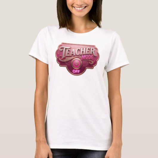 Mooi & Mooie Roze 'TEACH MODE OFF'-Modedruk T-shirt (Voorkant)