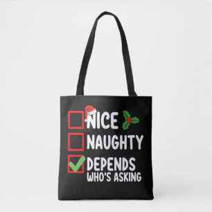 Mooi ondeugend hangt ervan af wie er kerst vraagt tote bag