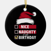 Mooi ondeugend Het is mijn verjaardag Kerstlijst K Keramisch Ornament (Voorkant)