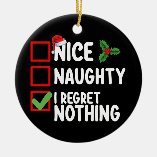 Mooi ondeugend Ik heb spijt van niets Kerstmis lij Keramisch Ornament (Voorkant)