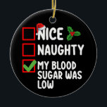 Mooi ondeugend Mijn bloedsuiker was laag Diabetes  Keramisch Ornament<br><div class="desc">Mooi ondeugend mijn bloedsuiker was laag diabetes kerst</div>