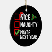 Mooi ondeugend misschien volgend jaar Kerstman Ker Keramisch Ornament (Rechts)
