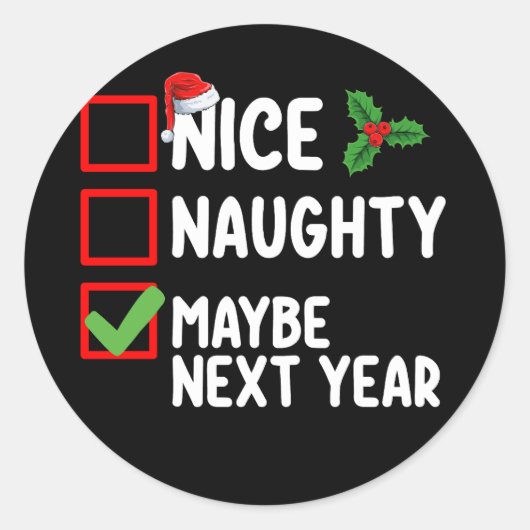 Mooi ondeugend misschien volgend jaar Kerstman Ker Ronde Sticker (Voorkant)