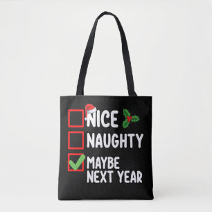 Mooi ondeugend misschien volgend jaar Kerstman Ker Tote Bag
