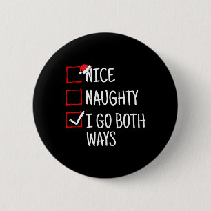 Mooi stout ik ga beide kanten op grappig kerstfees ronde button 5,7 cm