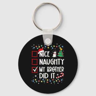 Mooi stout mijn broer deed het lijst kerstman fam sleutelhanger