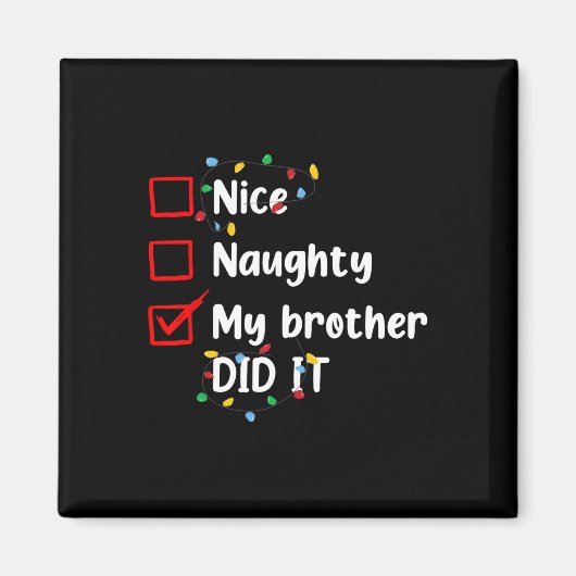 Mooi stout mijn broer deed het Xmas familie Mannen Magneet (Voorkant)