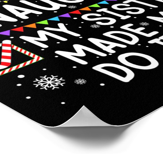 Mooi stout, mijn zus liet me het kerstmis doen poster (Hoek)